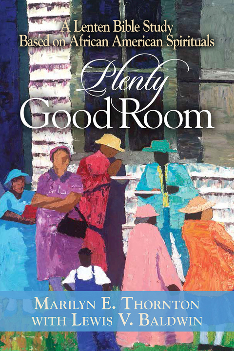 Plenty Good Room - Marilyn E. Thornton, Lewis V. Baldwin
