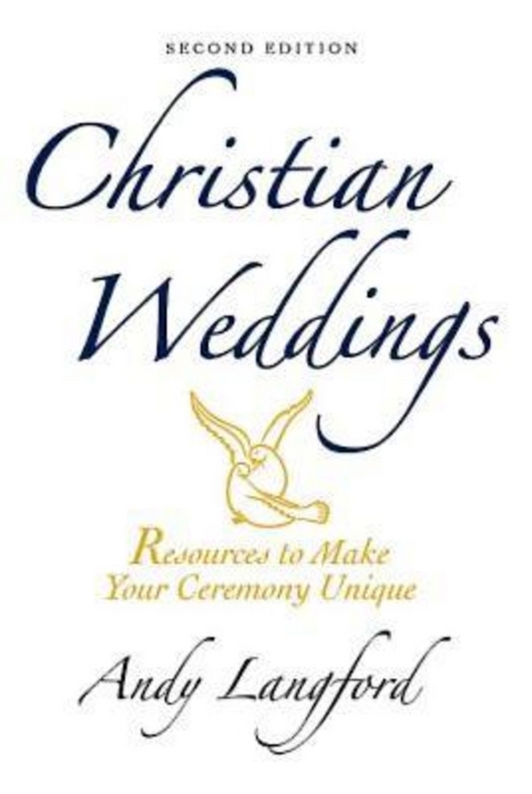 Christian Weddings, Second Edition - Andy Langford