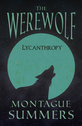Werewolf - Lycanthropy (Fantasy and Horror Classics) -  Montague Summers