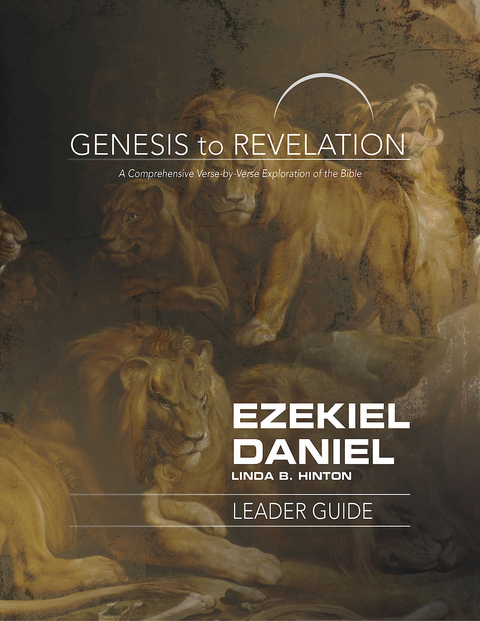 Genesis to Revelation: Ezekiel, Daniel Leader Guide -  Linda B. Hinton