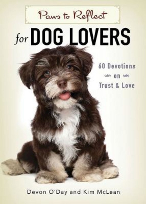 Paws to Reflect for Dog Lovers -  Kim Mclean,  Devon O'Day