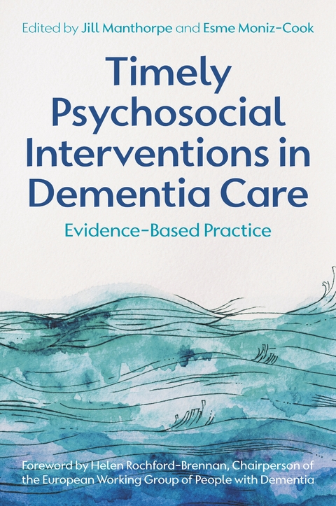 Timely Psychosocial Interventions in Dementia Care - 