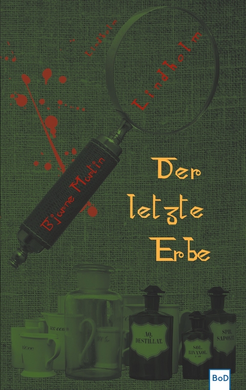 Der letzte Erbe - Bjarne Martin Lindholm