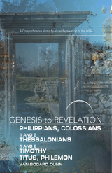 Genesis to Revelation: Philippians, Colossians, 1-2 Thessalonians Participant Book