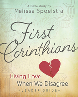 First Corinthians - Women's Bible Study Leader Guide -  Melissa Spoelstra