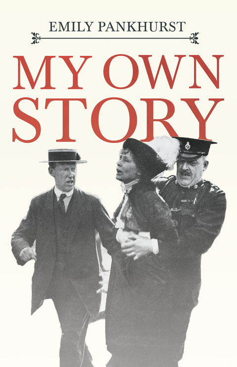 My Own Story -  Emmeline Pankhurst