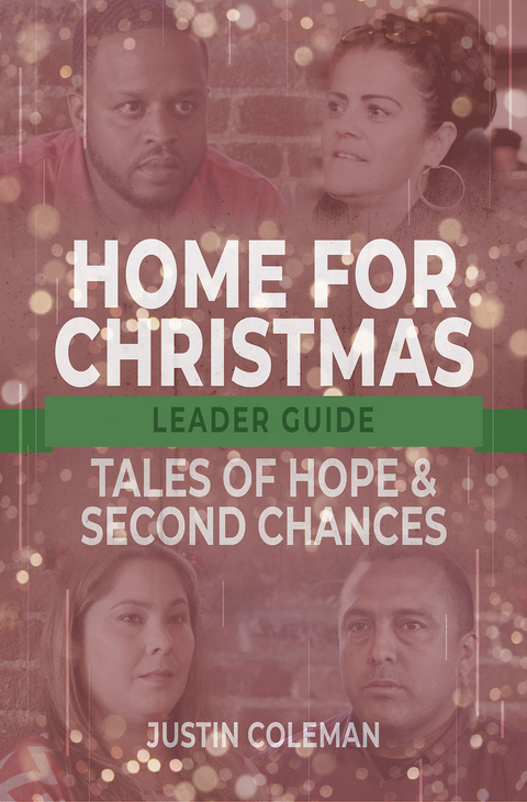 Home for Christmas Leader Guide - Justin Coleman