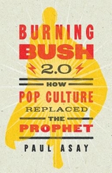 Burning Bush 2.0 - Paul Asay