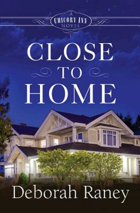 Close to Home - Deborah Raney