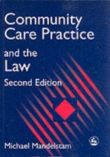 Community Care Practice and the Law Second Edition - 