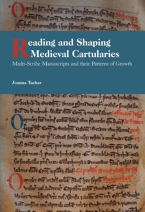 Reading and Shaping Medieval Cartularies -  Joanna Tucker