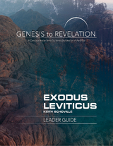 Genesis to Revelation: Exodus, Leviticus Leader Guide -  Keith Schoville