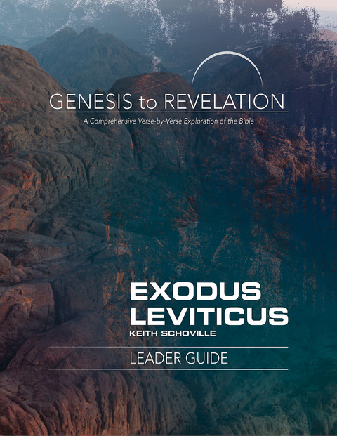 Genesis to Revelation: Exodus, Leviticus Leader Guide -  Keith Schoville