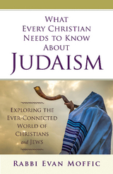 What Every Christian Needs to Know About Judaism - Evan Moffic