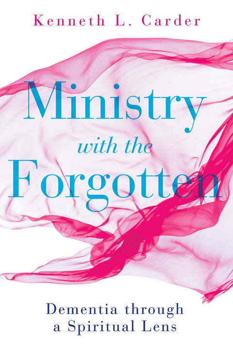 Ministry with the Forgotten - Kenneth L. Carder, Kenneth H. Carter