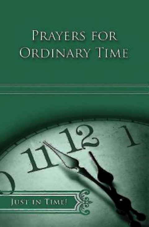 Just in Time! Prayers for Ordinary Time - eBook [ePub] - 