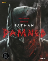 Batman Damned, Band 1 (Black Label) - Brian Azzarello