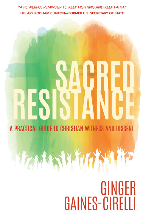 Sacred Resistance - Ginger Gaines-Cirelli