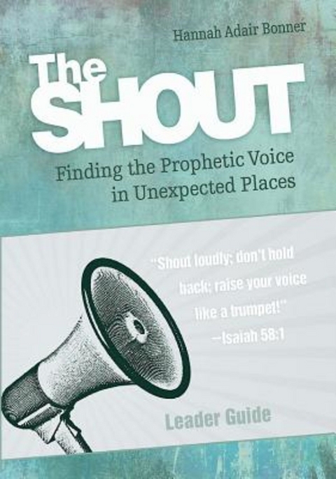 The Shout Leader Guide - Hannah Adair Bonner