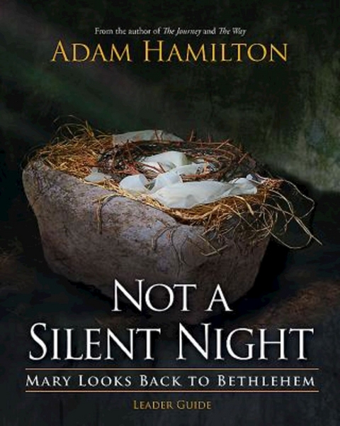 Not a Silent Night Leader Guide -  Adam Hamilton