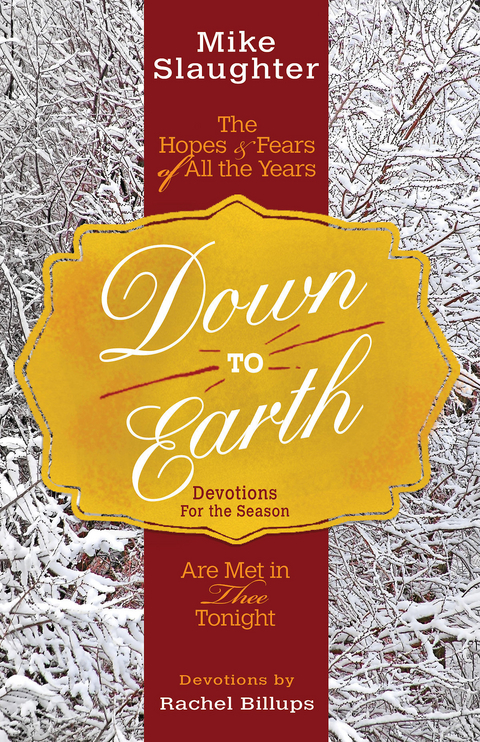 Down to Earth Devotions for the Season -  Rachel Billups,  Mike Slaughter