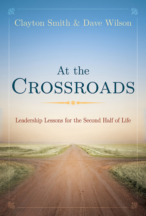 At the Crossroads -  Clayton L. Smith,  Mr. Dave Wilson