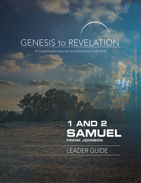 Genesis to Revelation: 1 and 2 Samuel Leader Guide -  Frank Johnson