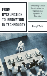 From Dysfunction to Innovation in Technology -  Darryl Vidal