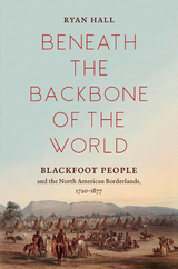 Beneath the Backbone of the World -  Ryan Hall