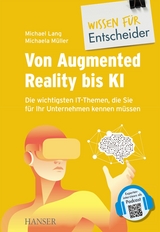 Von Augmented Reality bis KI - Die wichtigsten IT-Themen, die Sie für Ihr Unternehmen kennen müssen - 