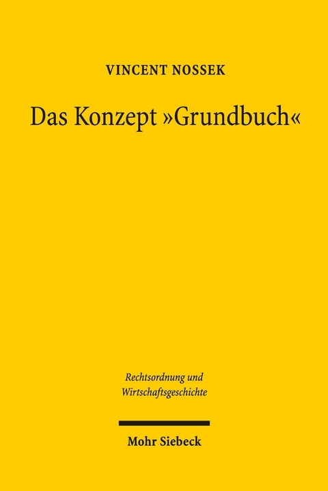 Das Konzept 'Grundbuch' -  Vincent Nossek