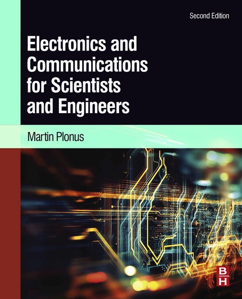 Electronics and Communications for Scientists and Engineers -  Martin Plonus