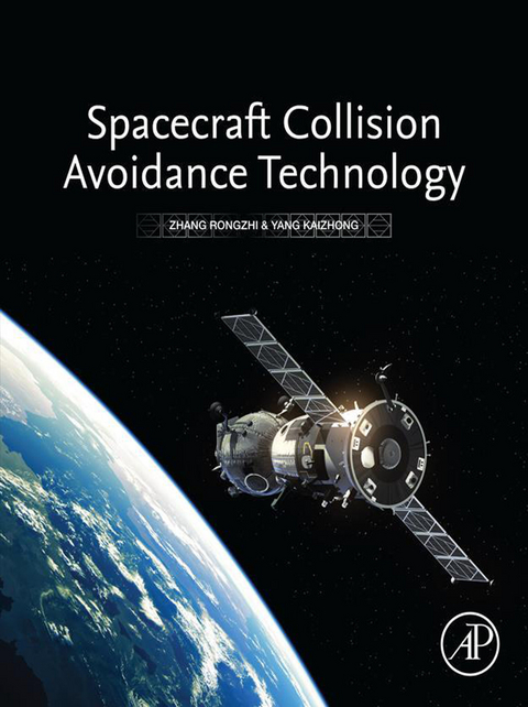 Spacecraft Collision Avoidance Technology -  Yang Kaizhong,  Zhang Rongzhi