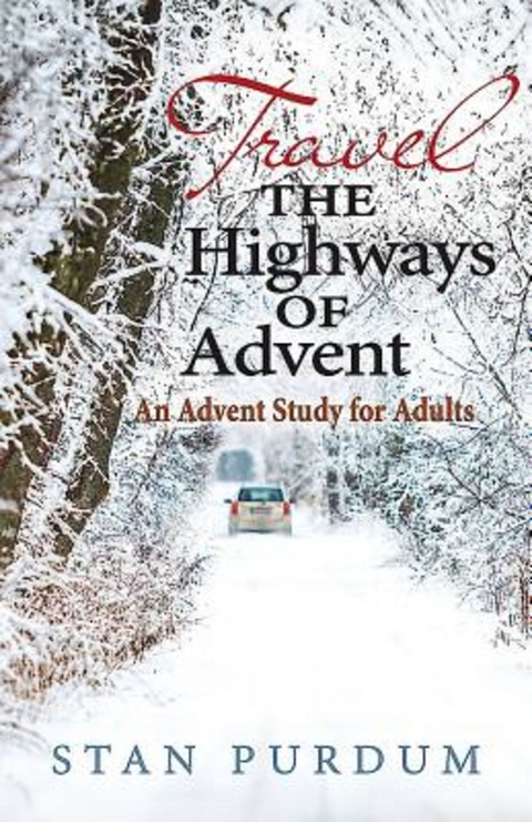 Travel the Highways of Advent -  Stan Purdum