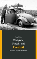 Einigkeit, Unrecht und Freiheit -  Franz Fricker