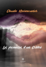 Les promesses d'un Colibri - Claude Marmounier