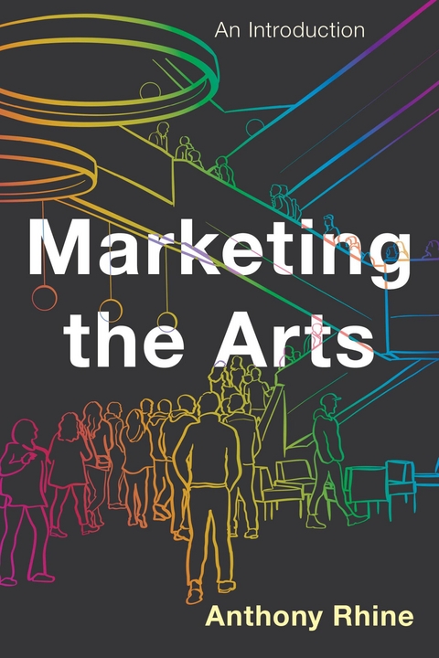 Marketing the Arts -  Anthony Rhine