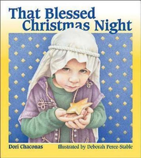 That Blessed Christmas Night -  Dori Chaconas