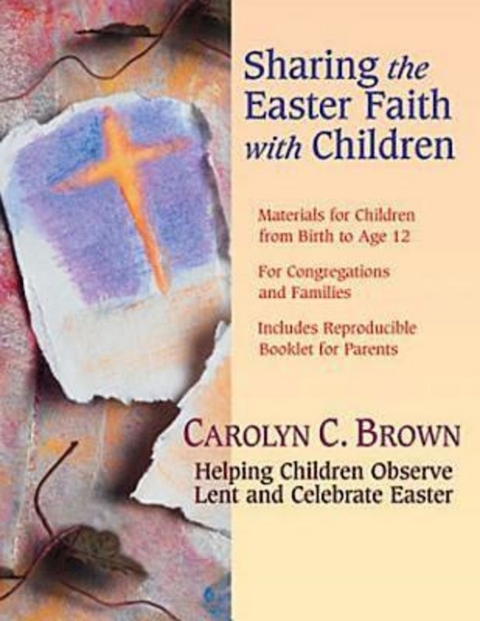 Sharing the Easter Faith with Children -  Carolyn C. Brown