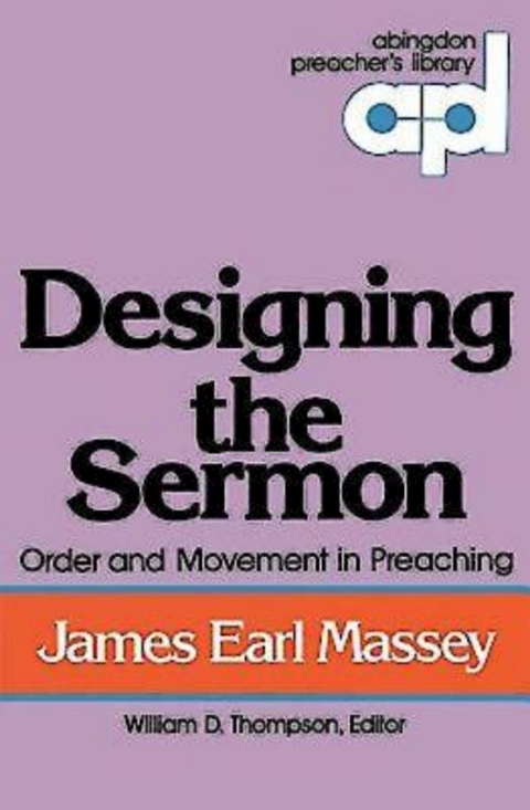 Designing the Sermon - James Earl Massey