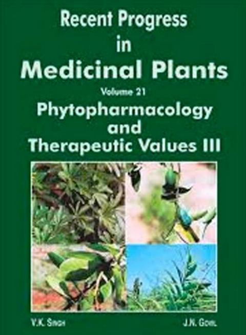 Recent Progress in Medicinal Plants (Phytopharmacology and Therapeutic Values-III) -  J. N. Govil,  V. K. Singh