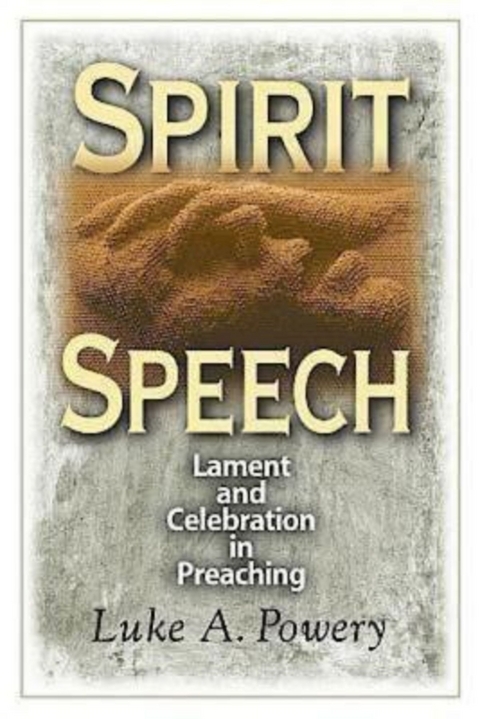 Spirit Speech -  Dr. Luke A. Powery
