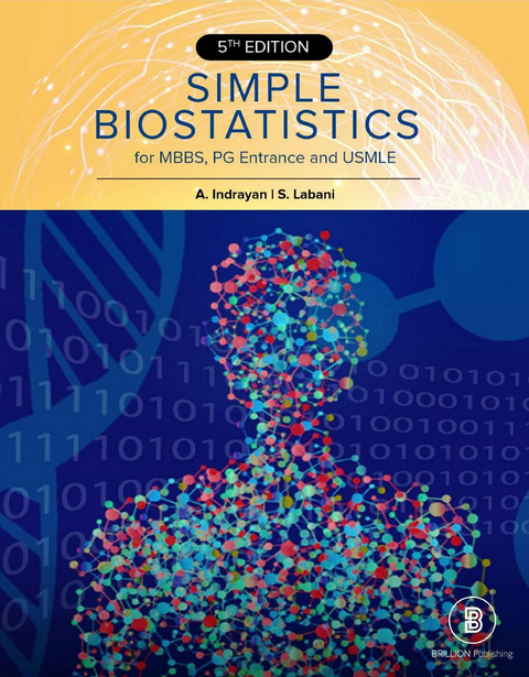 Simple Biostatistics For MBBS, PG Entrance And USMLE -  Dr. Abhaya Indrayan,  Dr. Satyanarayana Labani