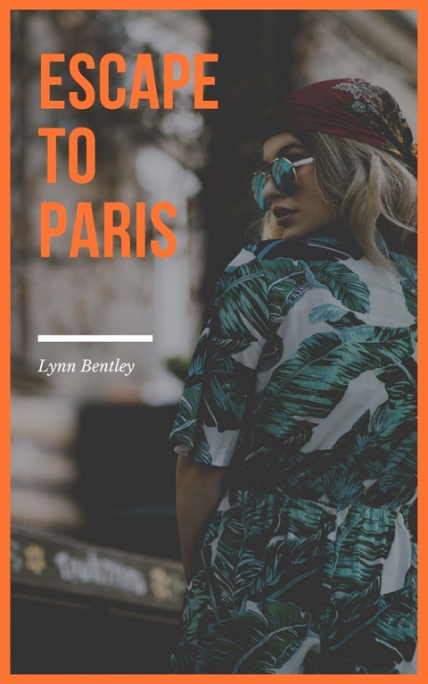 Escape To Paris -  Lynn Bentley