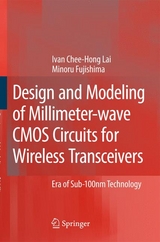 Design and Modeling of Millimeter-wave CMOS Circuits for Wireless Transceivers - Ivan Chee-Hong Lai, Minoru Fujishima