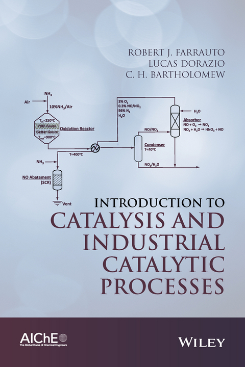 Introduction to Catalysis and Industrial Catalytic Processes -  C. H. Bartholomew,  Lucas Dorazio,  Robert J. Farrauto