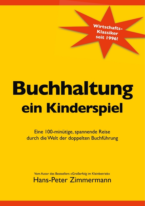 Buchhaltung, ein Kinderspiel -  Hans-Peter Zimmermann