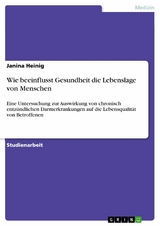 Wie beeinflusst Gesundheit die Lebenslage von Menschen - Janina heinig