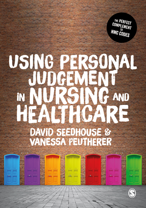 Using Personal Judgement in Nursing and Healthcare - David Seedhouse, Vanessa Peutherer