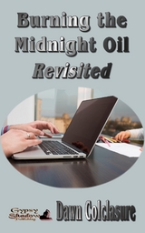 Burning the Midnight Oil Revisited -  Dawn Colclasure